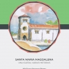 Santa Maria Magdalena. Eliz bat, hainbat istorio